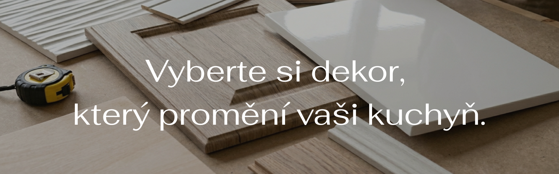 Vyberte si dekor, který promění vaši kuchyň.